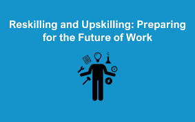 Reskilling and Upskilling